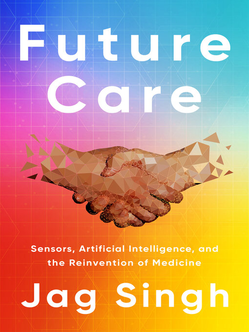 Title details for Future Care by Jag Singh - Wait list